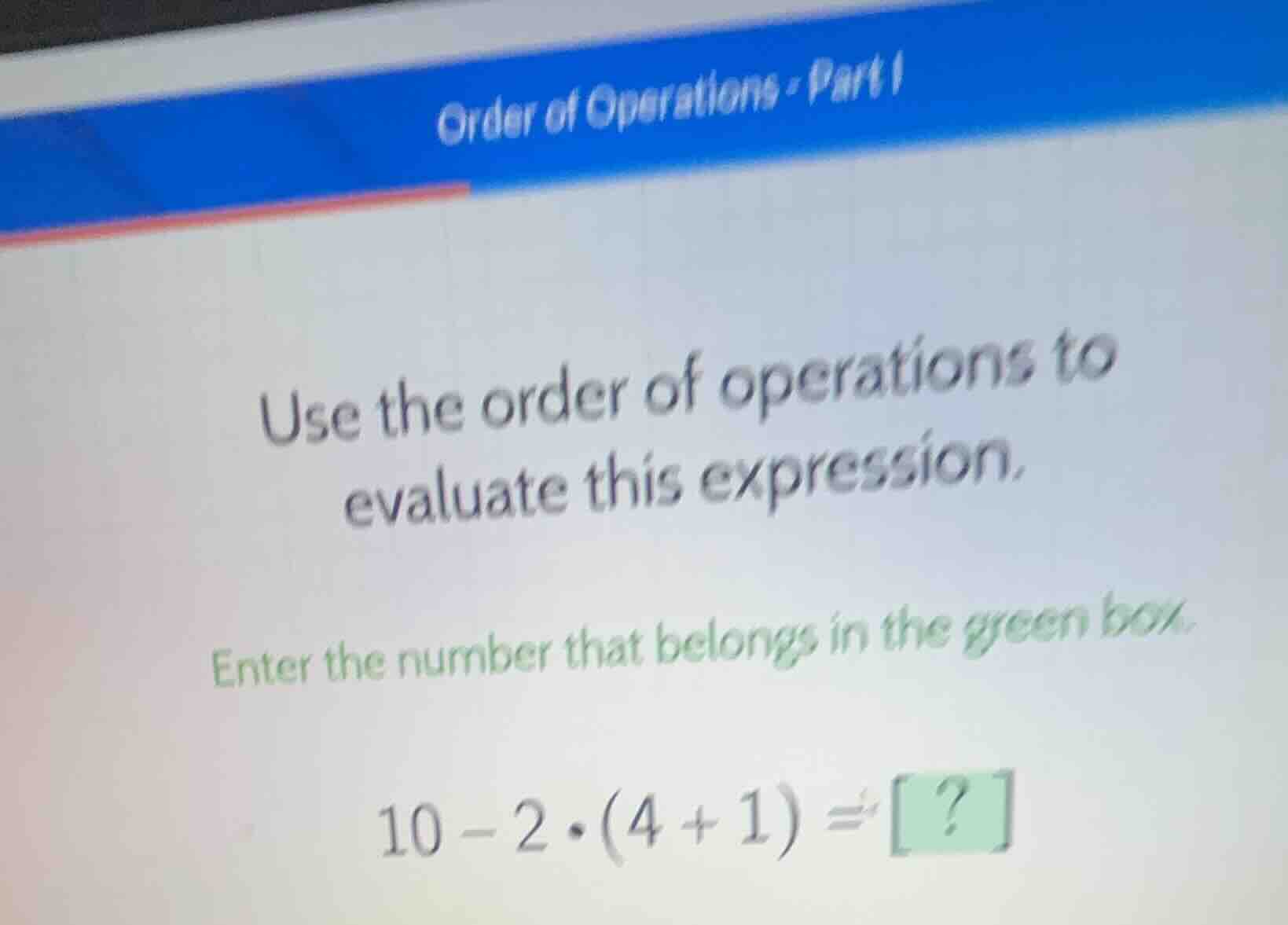 order of operations - part i use the order of operations to evaluate th…