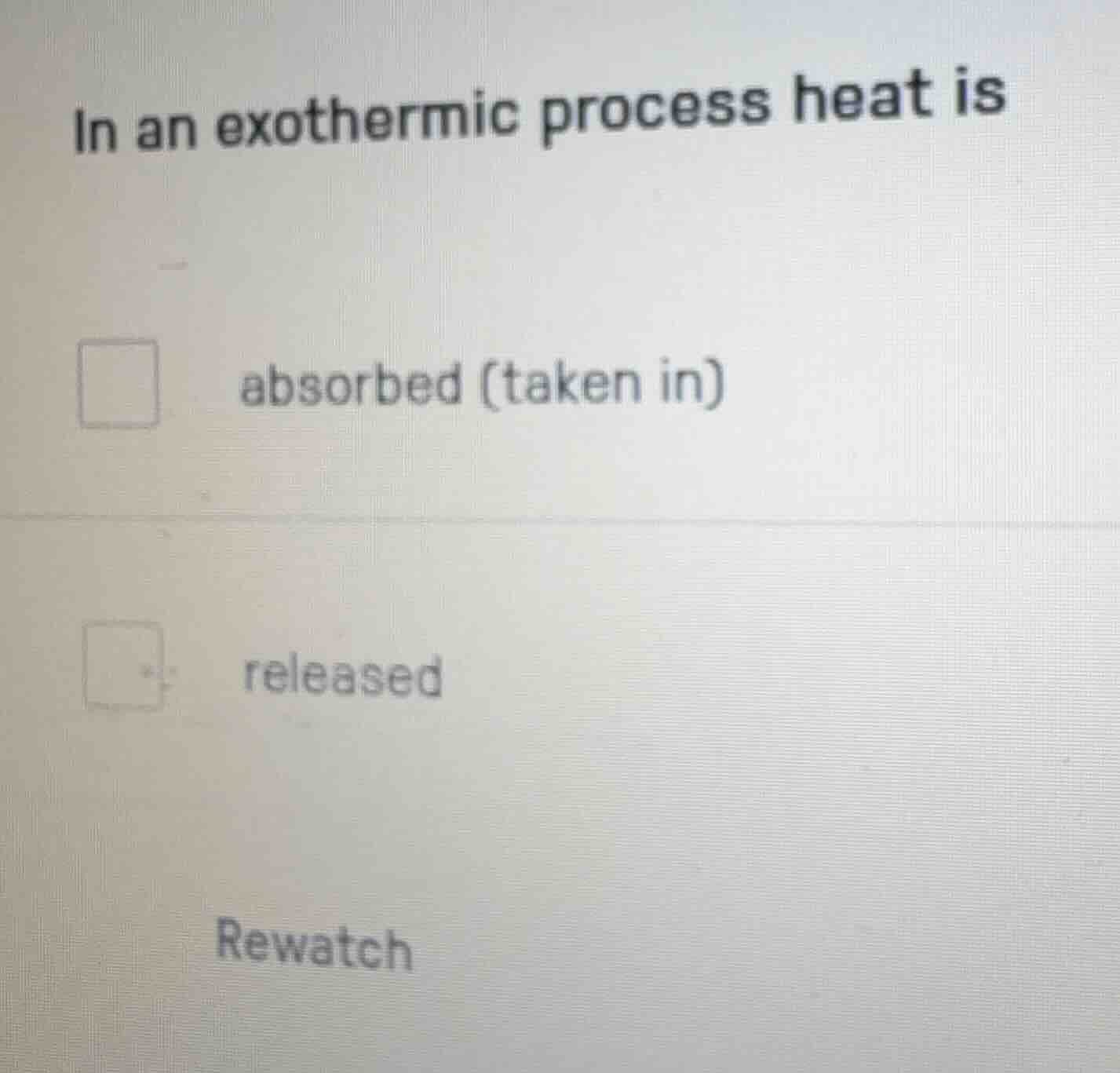 in an exothermic process heat is absorbed (taken in) released rewatch