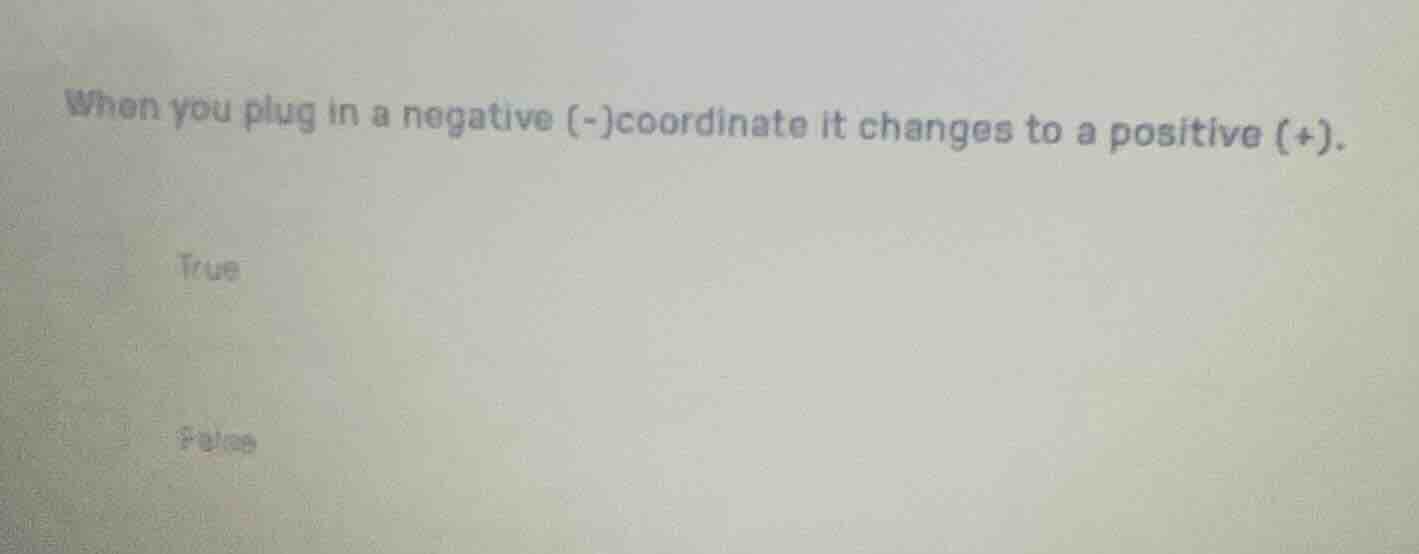 when you plug in a negative (-)coordinate it changes to a positive (+).…
