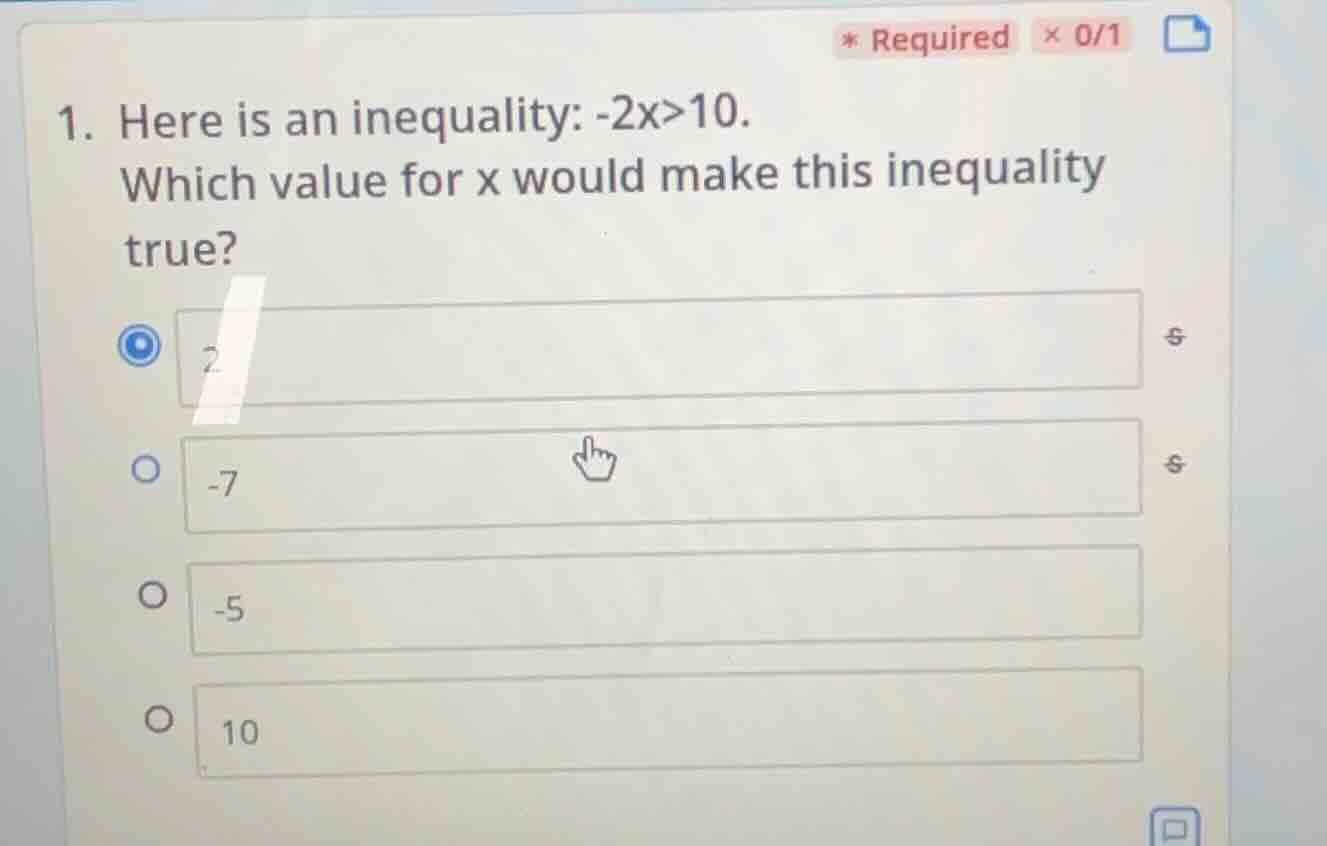 1. here is an inequality: -2x>10. which value for x would make this ine…