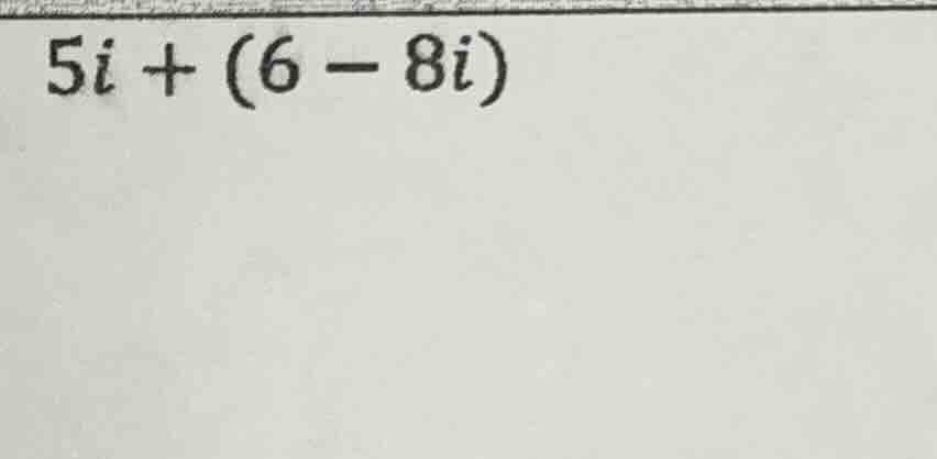 5i + (6 - 8i)