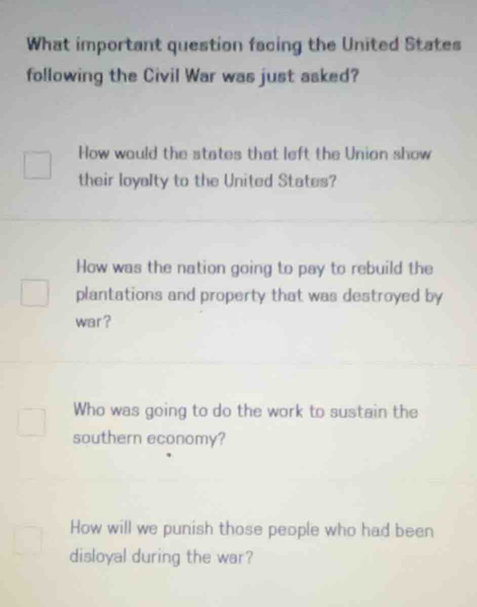 what important question facing the united states following the civil wa…