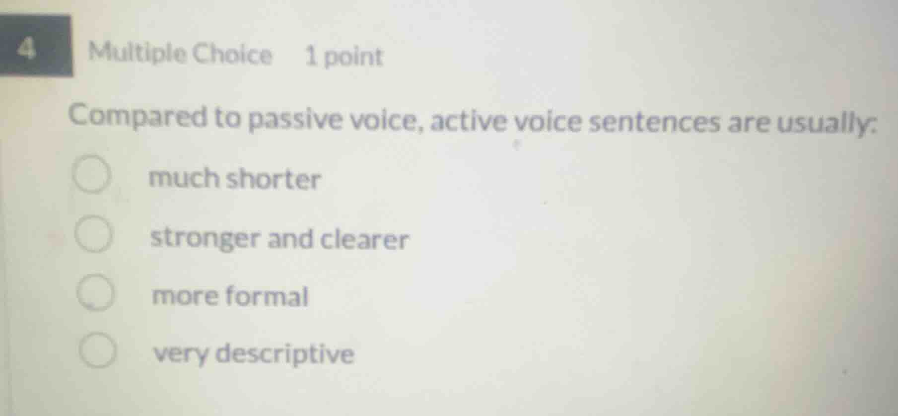 4 multiple choice 1 point compared to passive voice, active voice sente…
