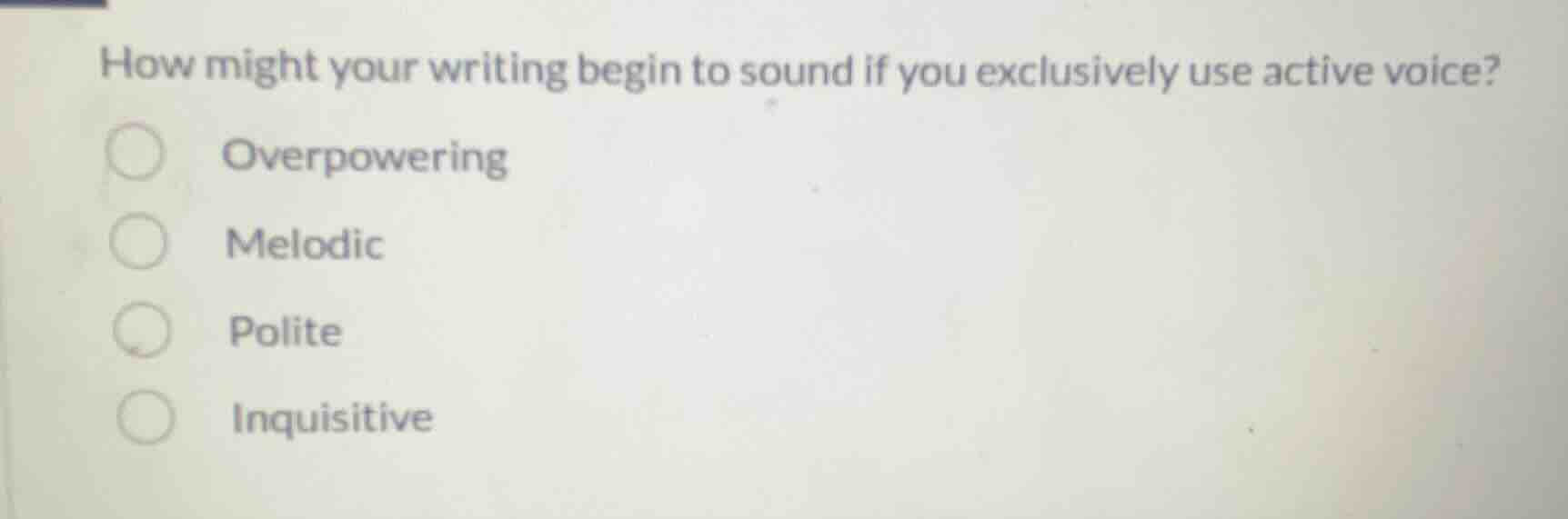 how might your writing begin to sound if you exclusively use active voi…