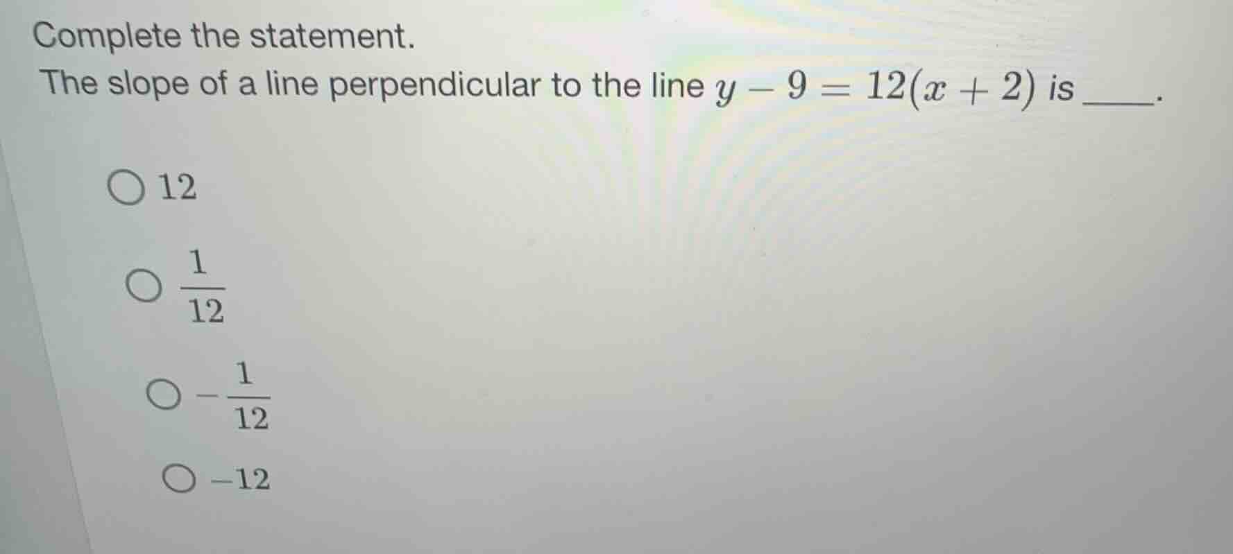 complete the statement. the slope of a line perpendicular to the line $…