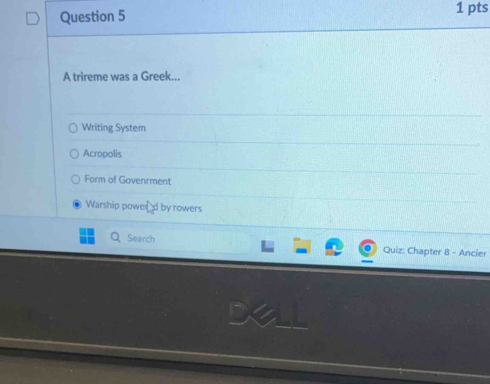 question 5 a trireme was a greek... writing system acropolis form of go…