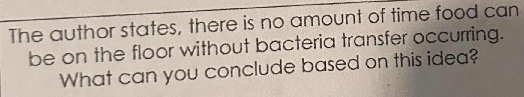 the author states, there is no amount of time food can be on the floor …