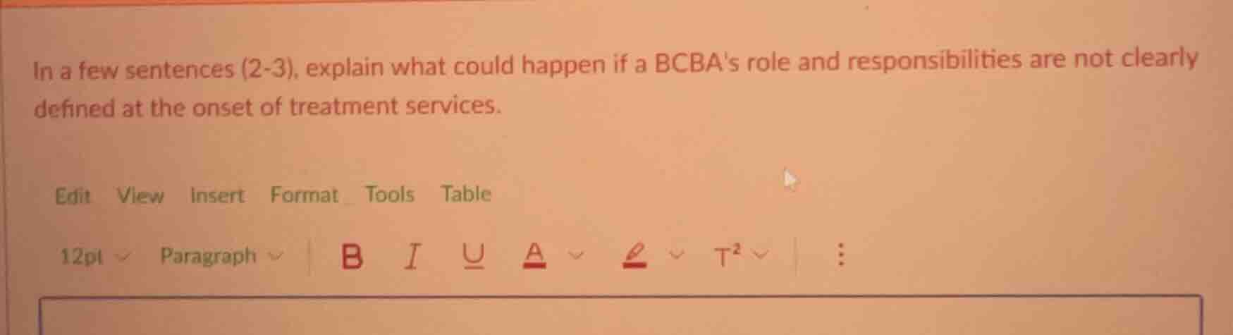 in a few sentences (2-3), explain what could happen if a bcbas role and…