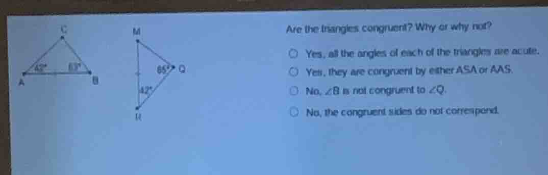 are the triangles congruent? why or why not? ○ yes, all the angles of e…