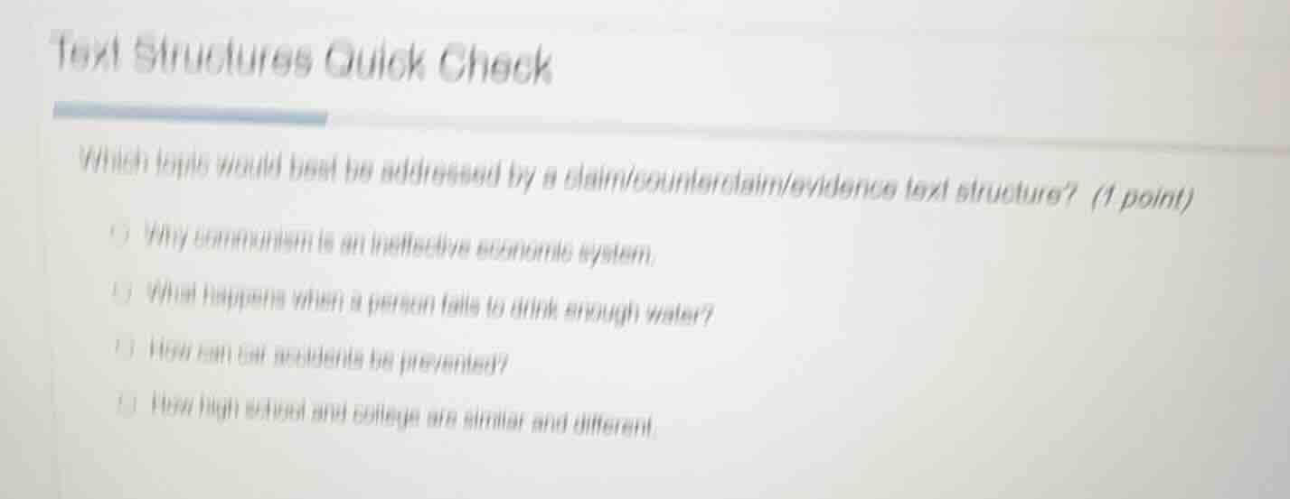 text structures quick check which topic would best be addressed by a cl…