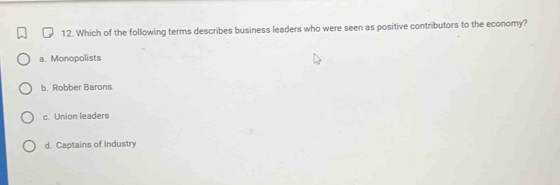 12. which of the following terms describes business leaders who were se…