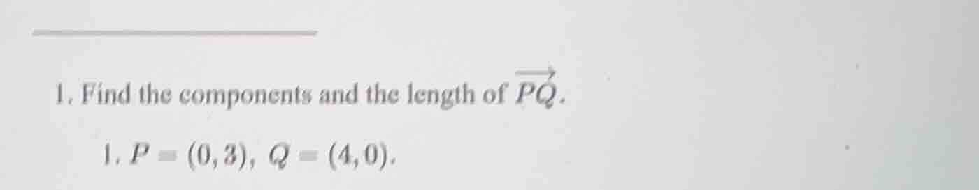 1. find the components and the length of \\(\\overrightarrow{pq}\\). 1.…