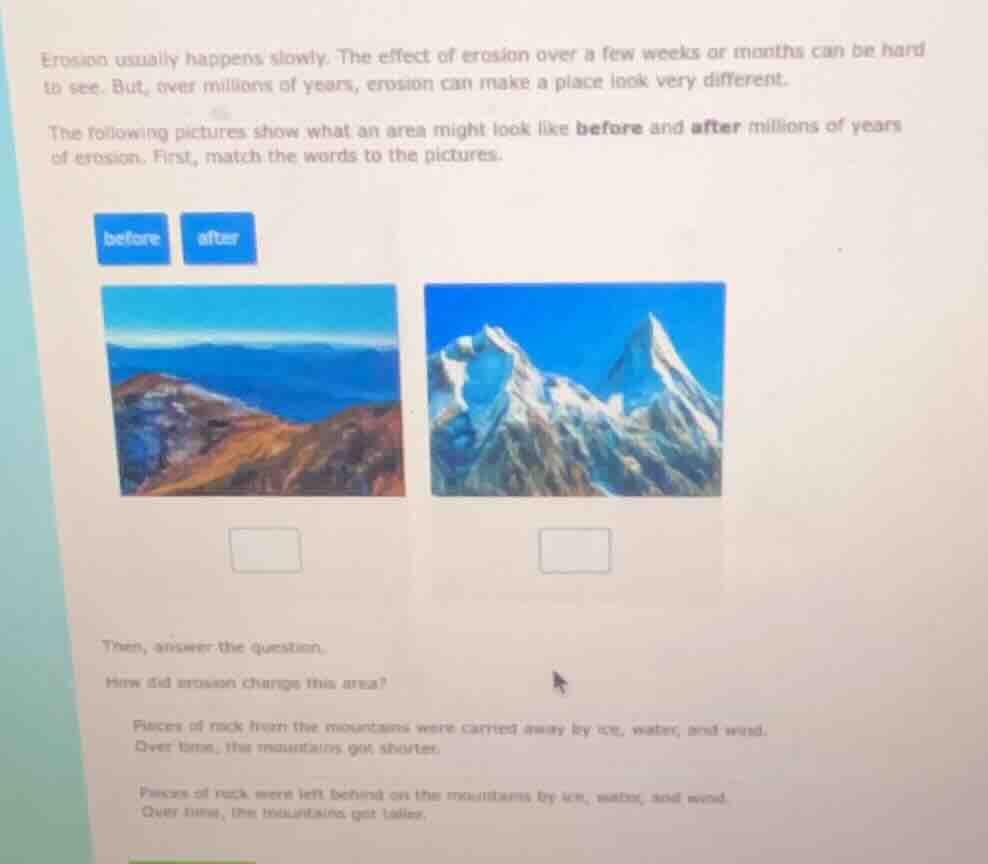 erosion usually happens slowly. the effect of erosion over a few weeks …