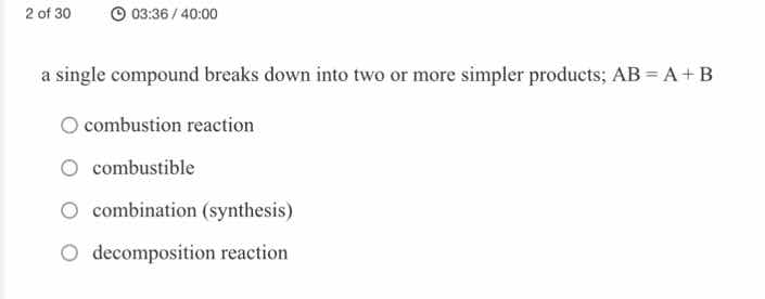 a single compound breaks down into two or more simpler products; ab = a…