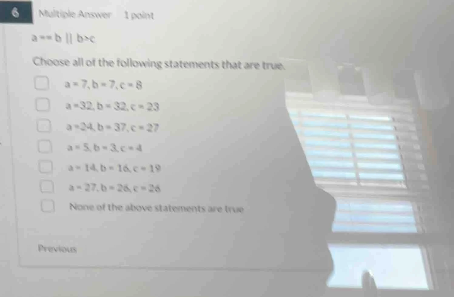 6 multiple answer 1 point a == b || b>c choose all of the following sta…