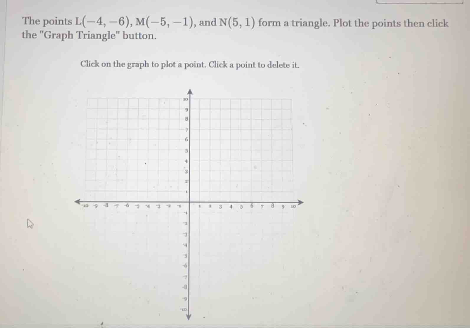the points l(-4, -6), m(-5, -1), and n(5, 1) form a triangle. plot the …