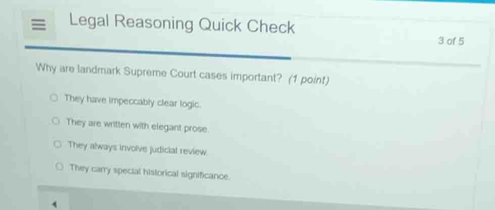 legal reasoning quick check 3 of 5 why are landmark supreme court cases…