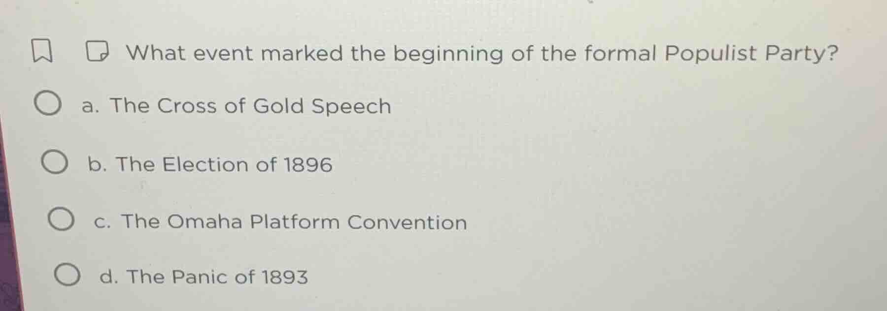 what event marked the beginning of the formal populist party? a. the cr…
