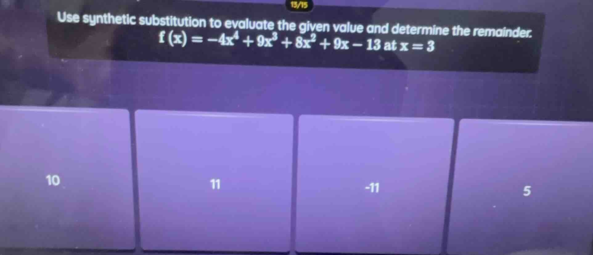use synthetic substitution to evaluate the given value and determine th…