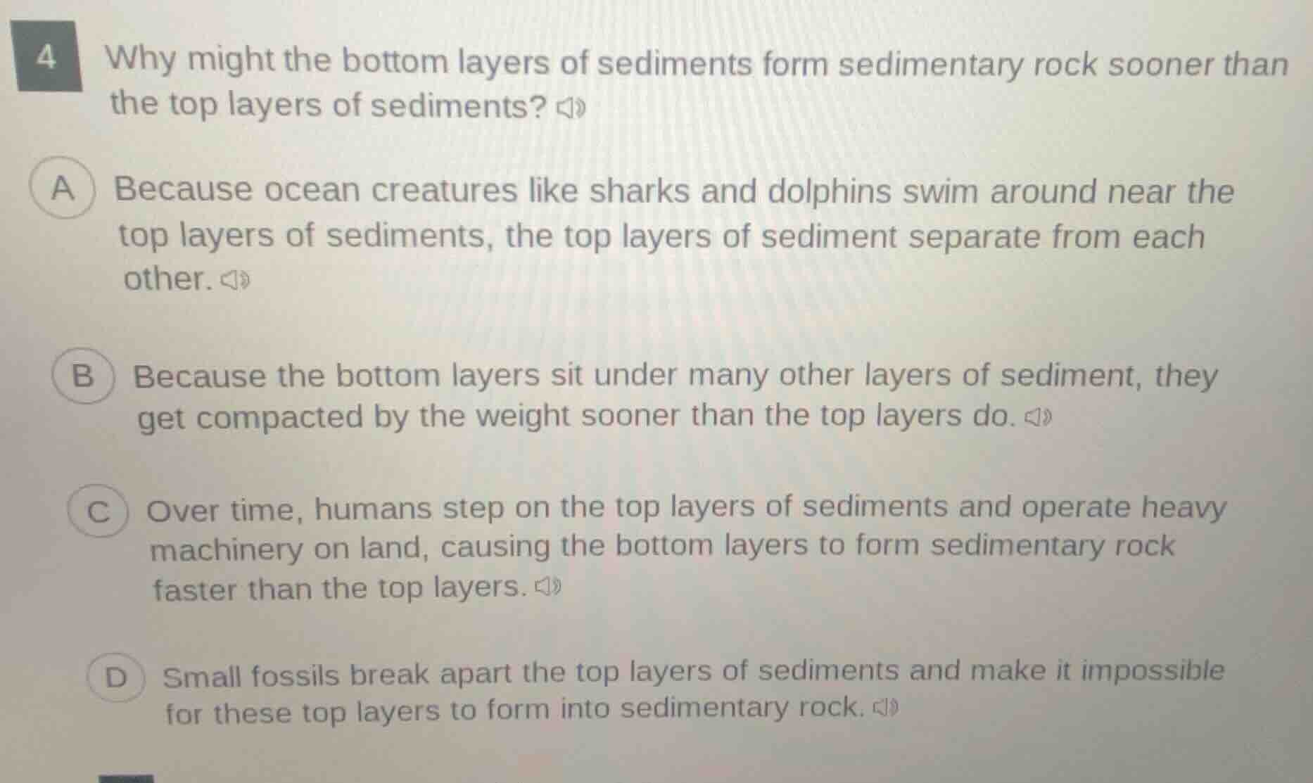 4 why might the bottom layers of sediments form sedimentary rock sooner…