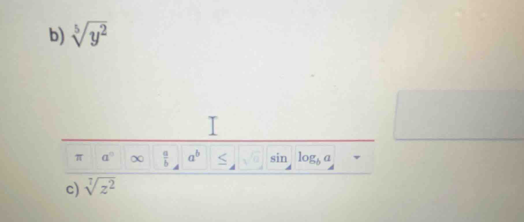 b) \\(\\sqrt5{y^2}\\) c) \\(\\sqrt7{z^2}\\)
