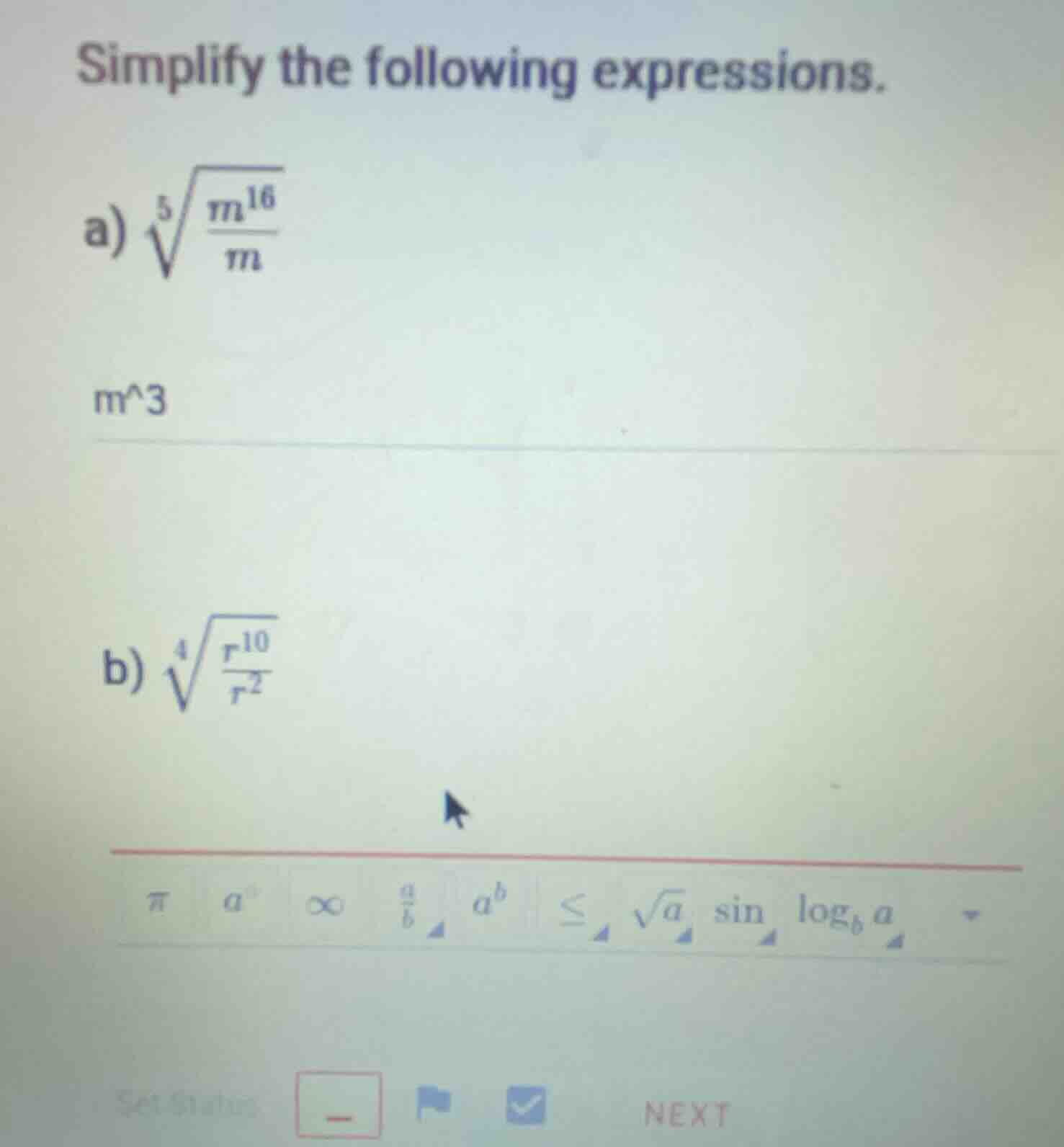 simplify the following expressions. a) \\(\\sqrt5{\\dfrac{m^{16}}{m}}\\…