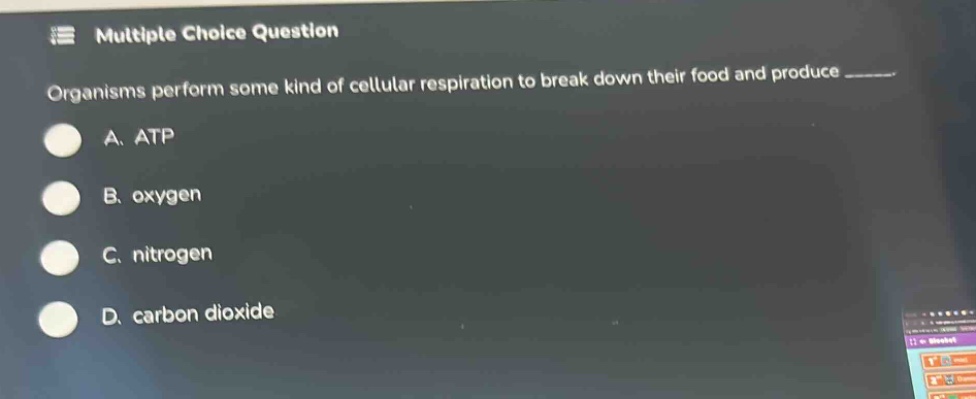 multiple choice question organisms perform some kind of cellular respir…