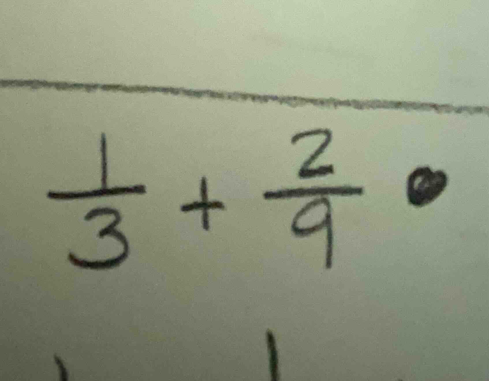 (\frac{1}{3} + \frac{2}{9})