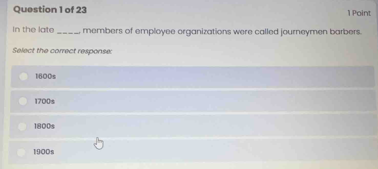 question 1 of 23 1 point in the late ____, members of employee organiza…