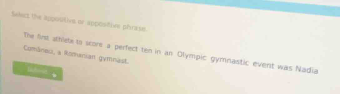 select the appositive or appositive phrase. the first athlete to score …