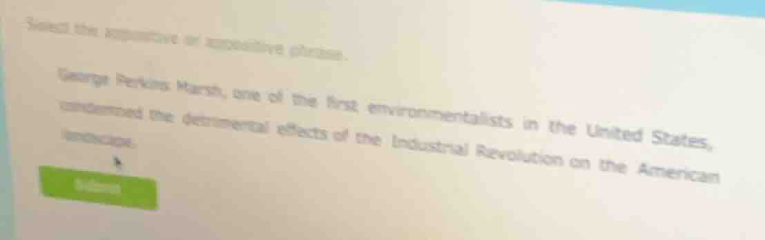 select the appositive or appositive phrase. george perkins marsh, one o…