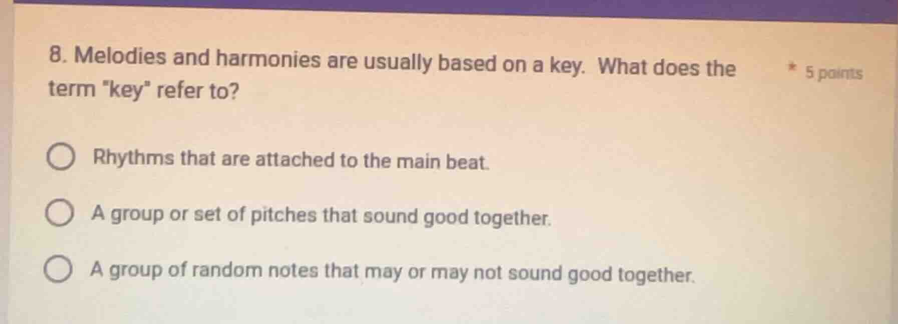8. melodies and harmonies are usually based on a key. what does the ter…