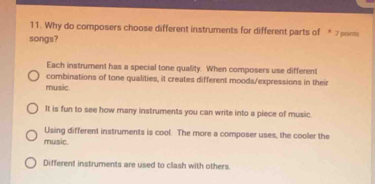 11. why do composers choose different instruments for different parts o…