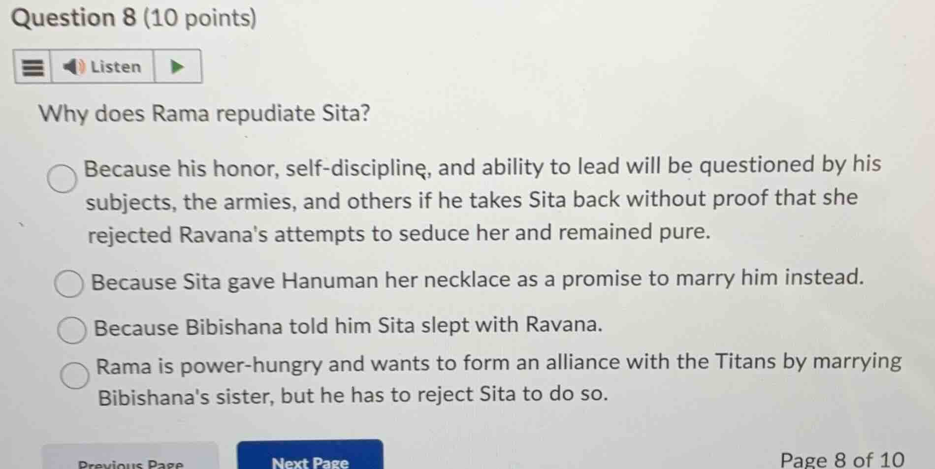 question 8 (10 points) why does rama repudiate sita? ○ because his hono…