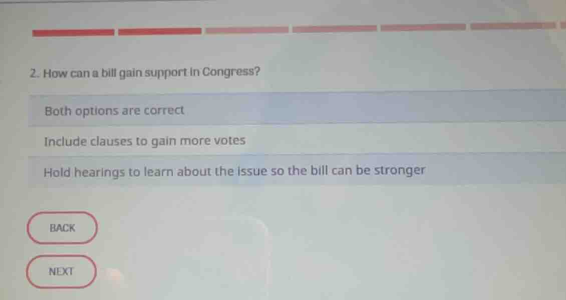 2. how can a bill gain support in congress? both options are correct in…
