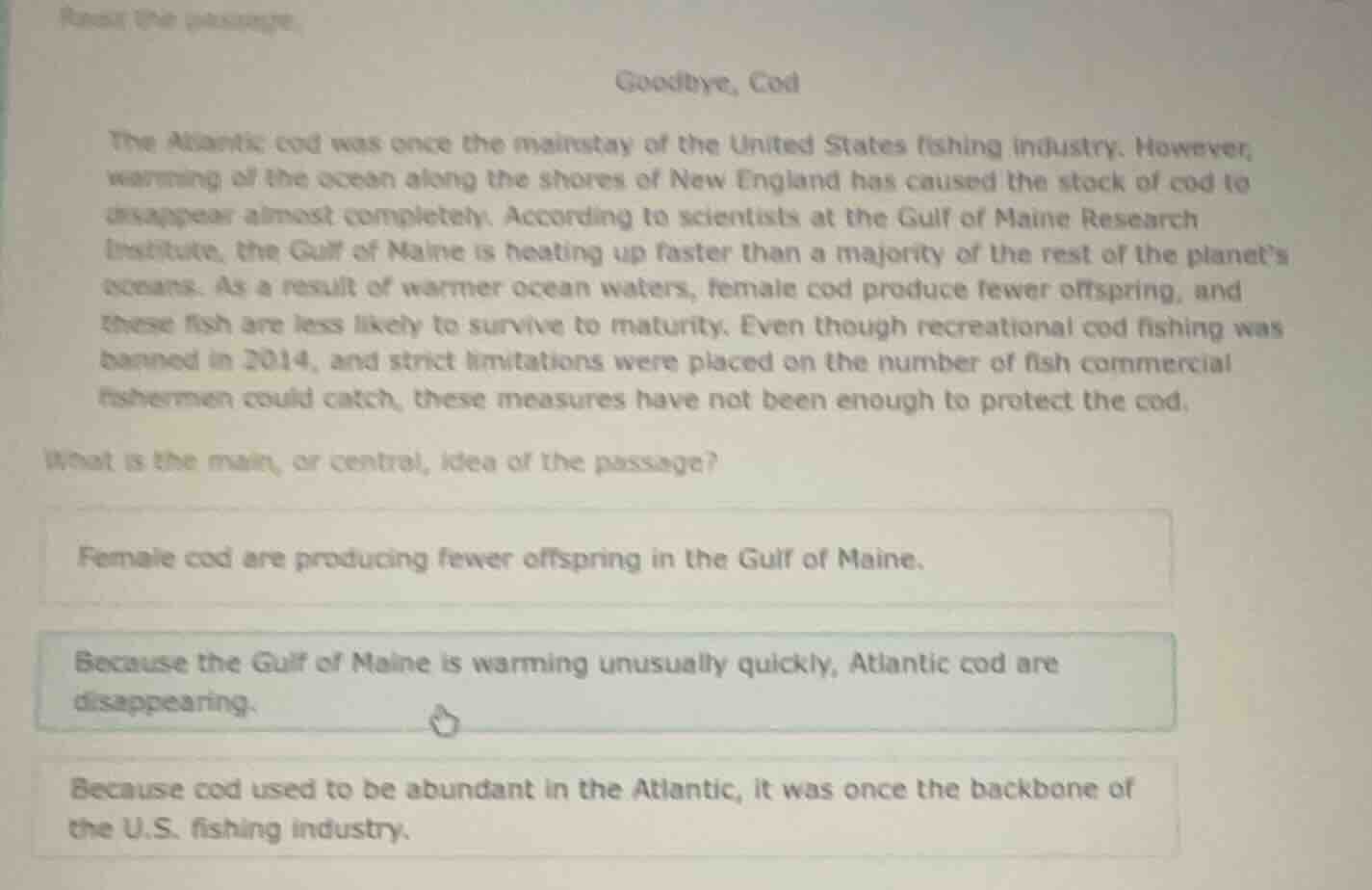 read the passage. goodbye, cod the atlantic cod was once the mainstay o…