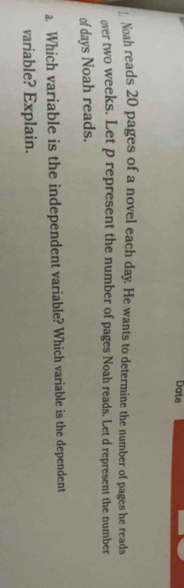 1. noah reads 20 pages of a novel each day. he wants to determine the n…