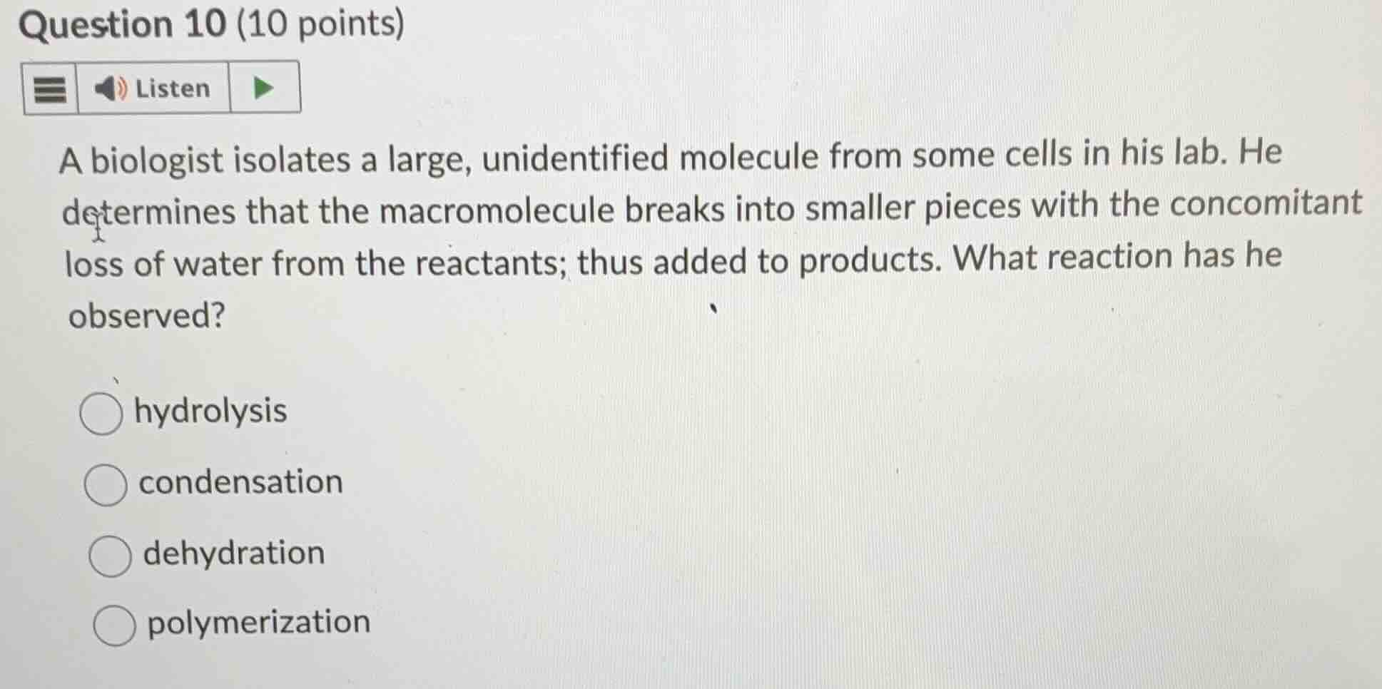 question 10 (10 points) a biologist isolates a large, unidentified mole…