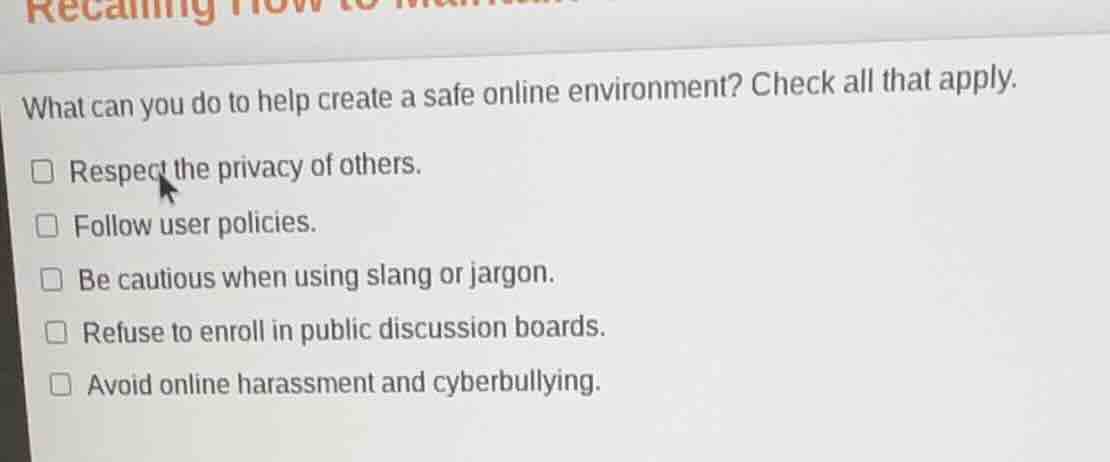 what can you do to help create a safe online environment? check all tha…