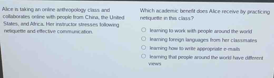 alice is taking an online anthropology class and collaborates online wi…