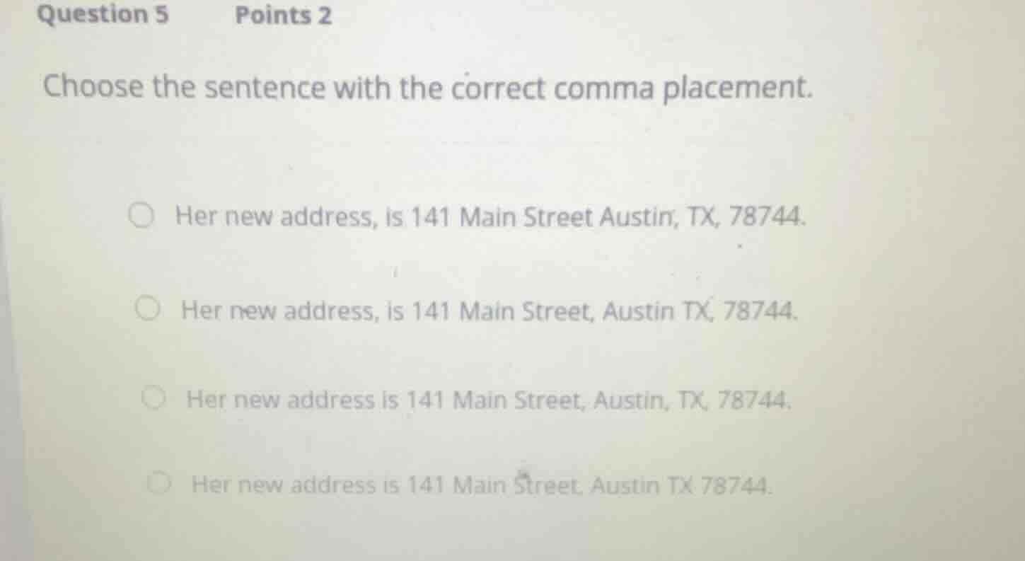 question 5 points 2 choose the sentence with the correct comma placemen…