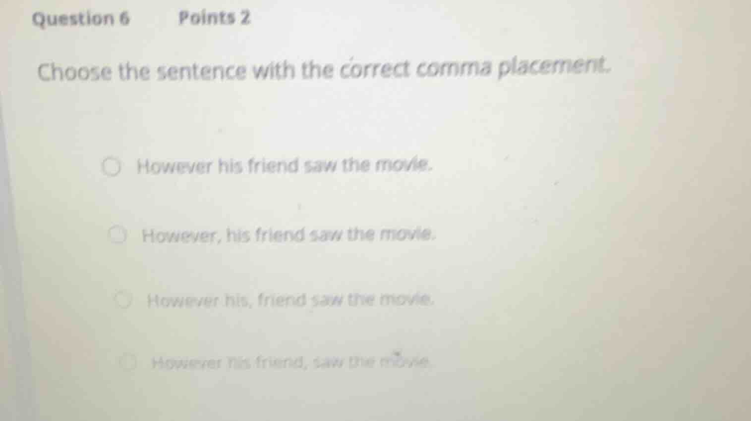 question 6 points 2 choose the sentence with the correct comma placemen…