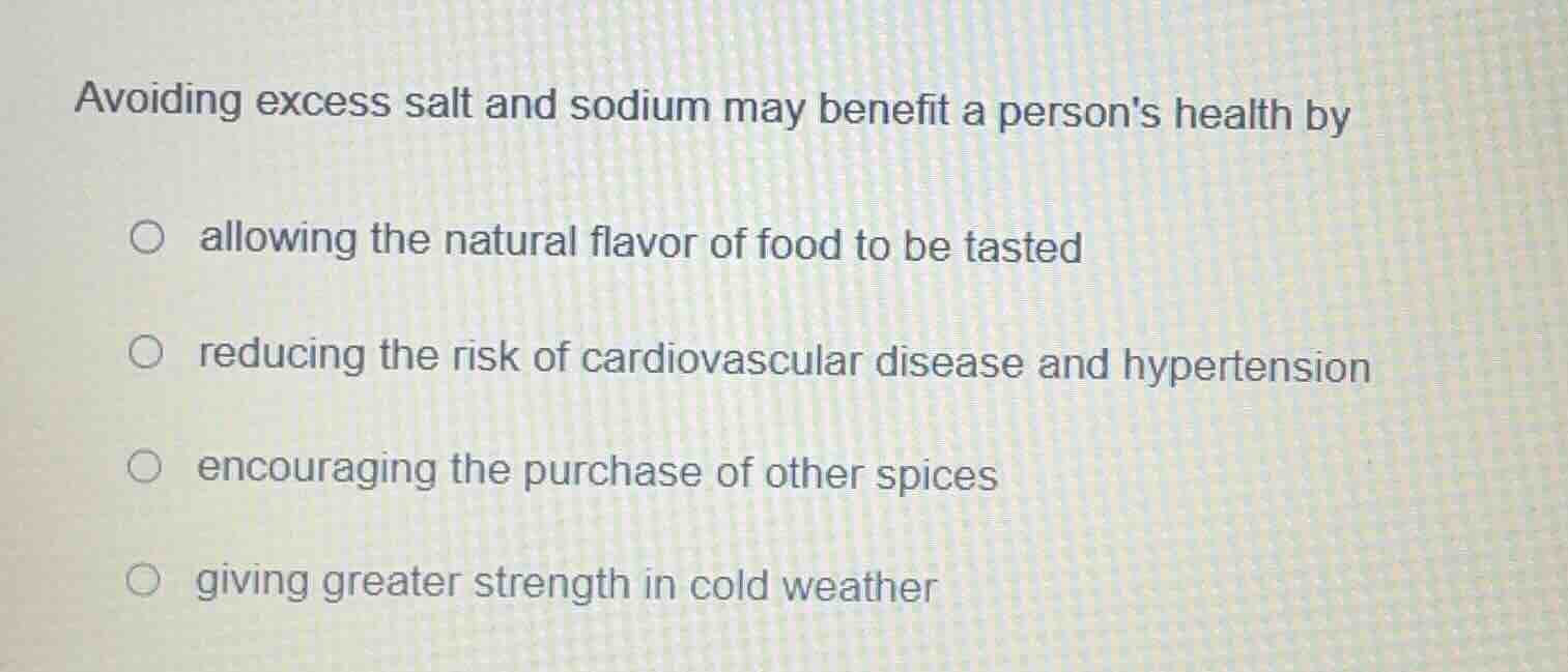 avoiding excess salt and sodium may benefit a persons health by allowin…