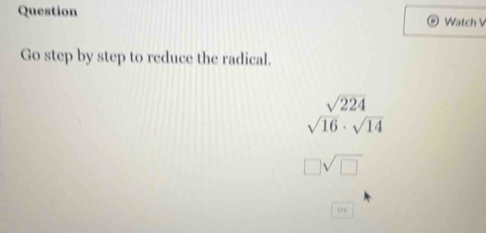 question go step by step to reduce the radical. \\(sqrt{224}\\) \\(sqrt…
