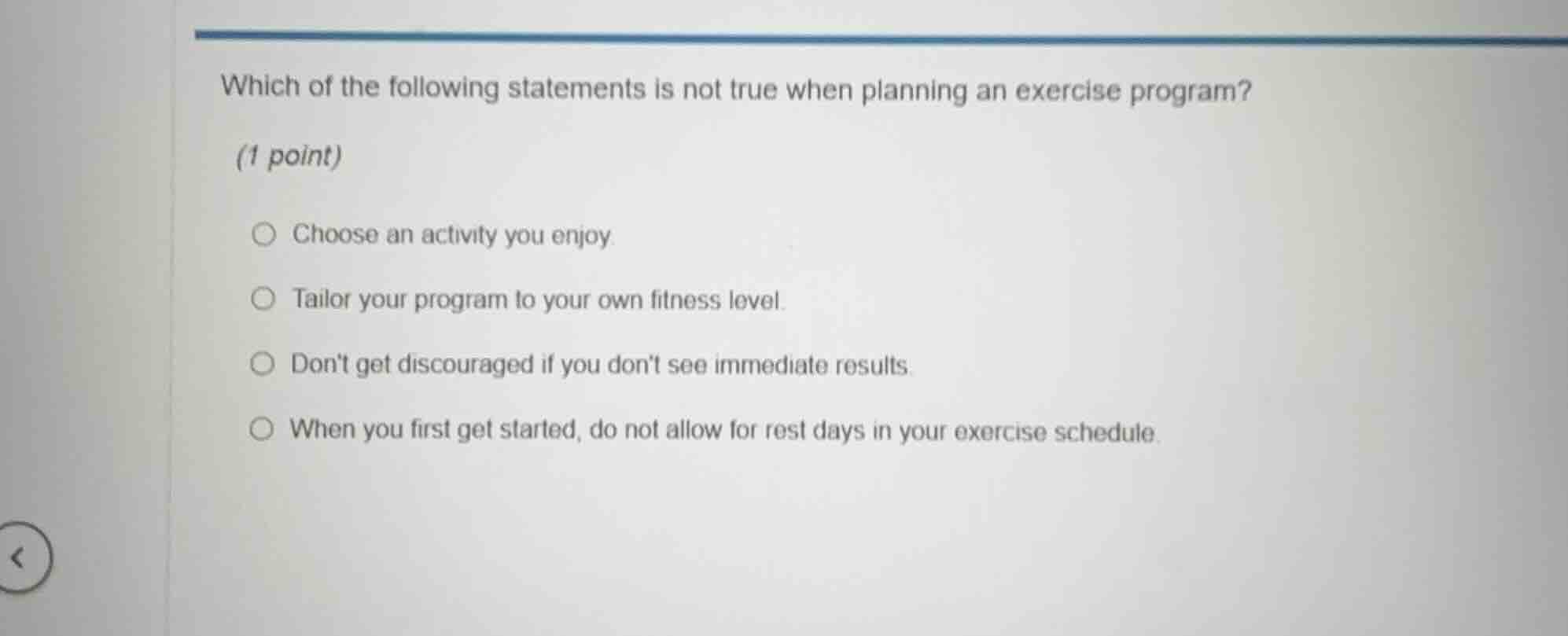 which of the following statements is not true when planning an exercise…
