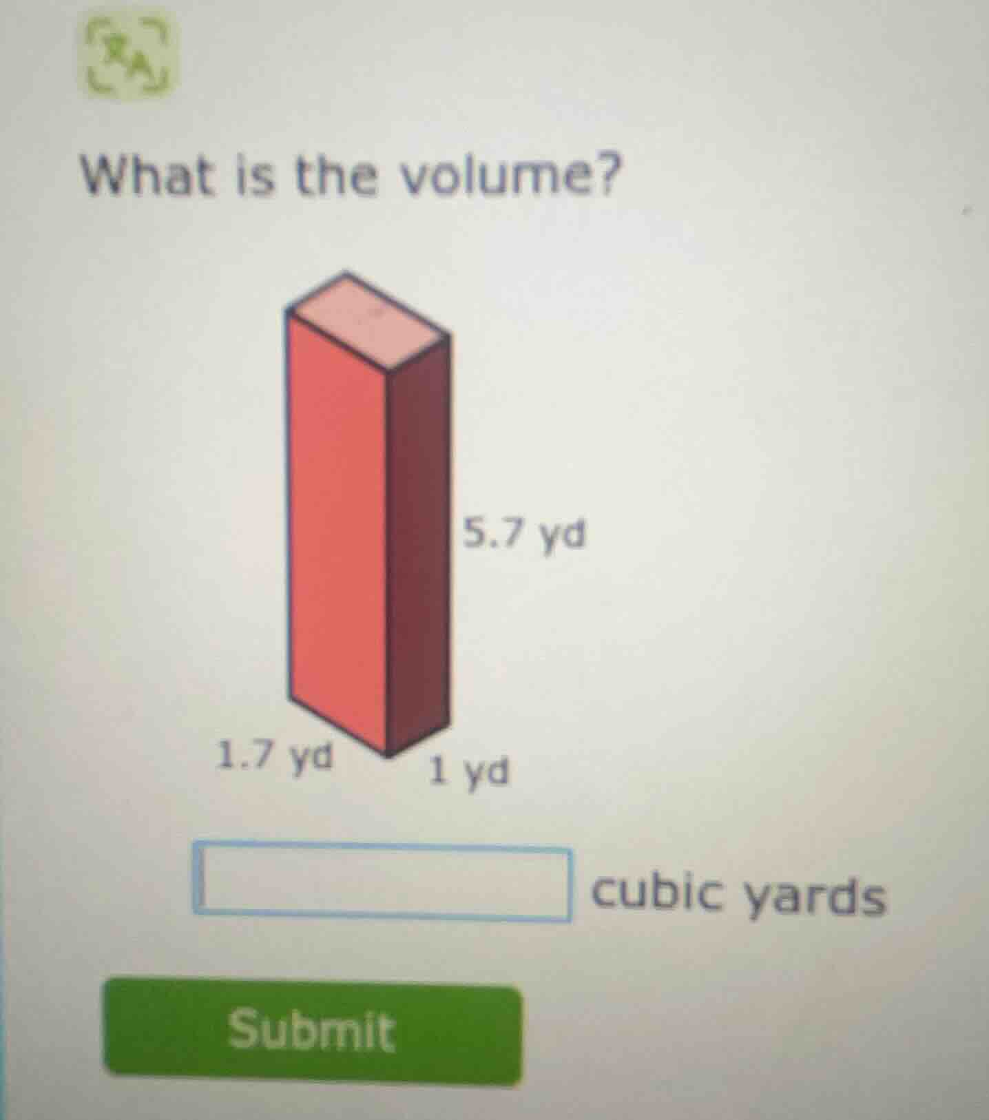 what is the volume? 1.7 yd 1 yd 5.7 yd blank cubic yards submit