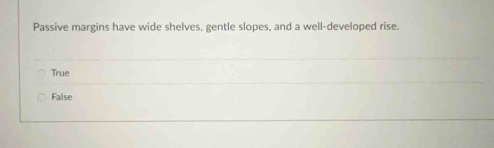 passive margins have wide shelves, gentle slopes, and a well - develope…