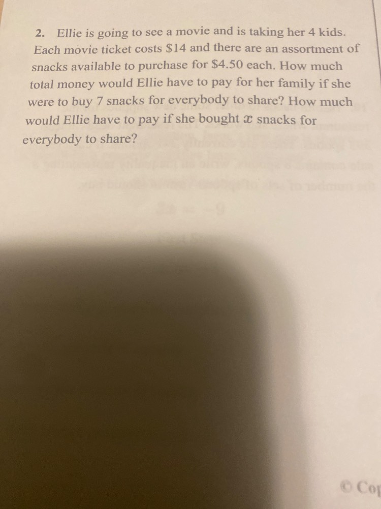 2. ellie is going to see a movie and is taking her 4 kids. each movie t…