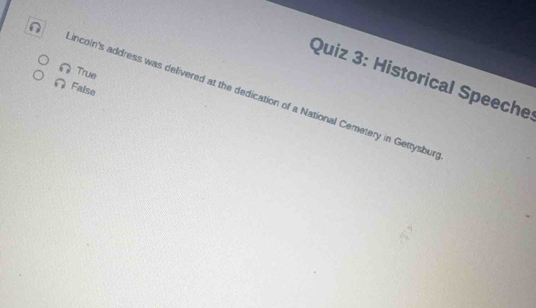 quiz 3: historical speeches lincolns address was delivered at the dedic…