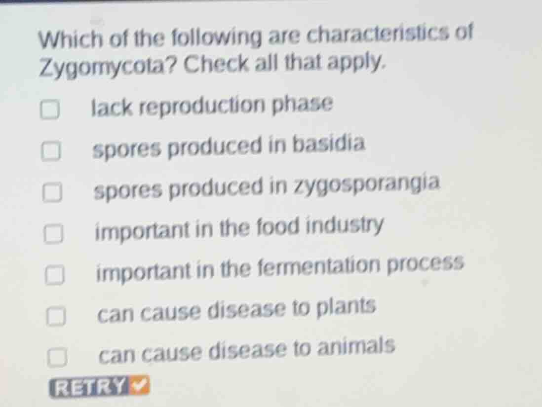 which of the following are characteristics of zygomycota? check all tha…